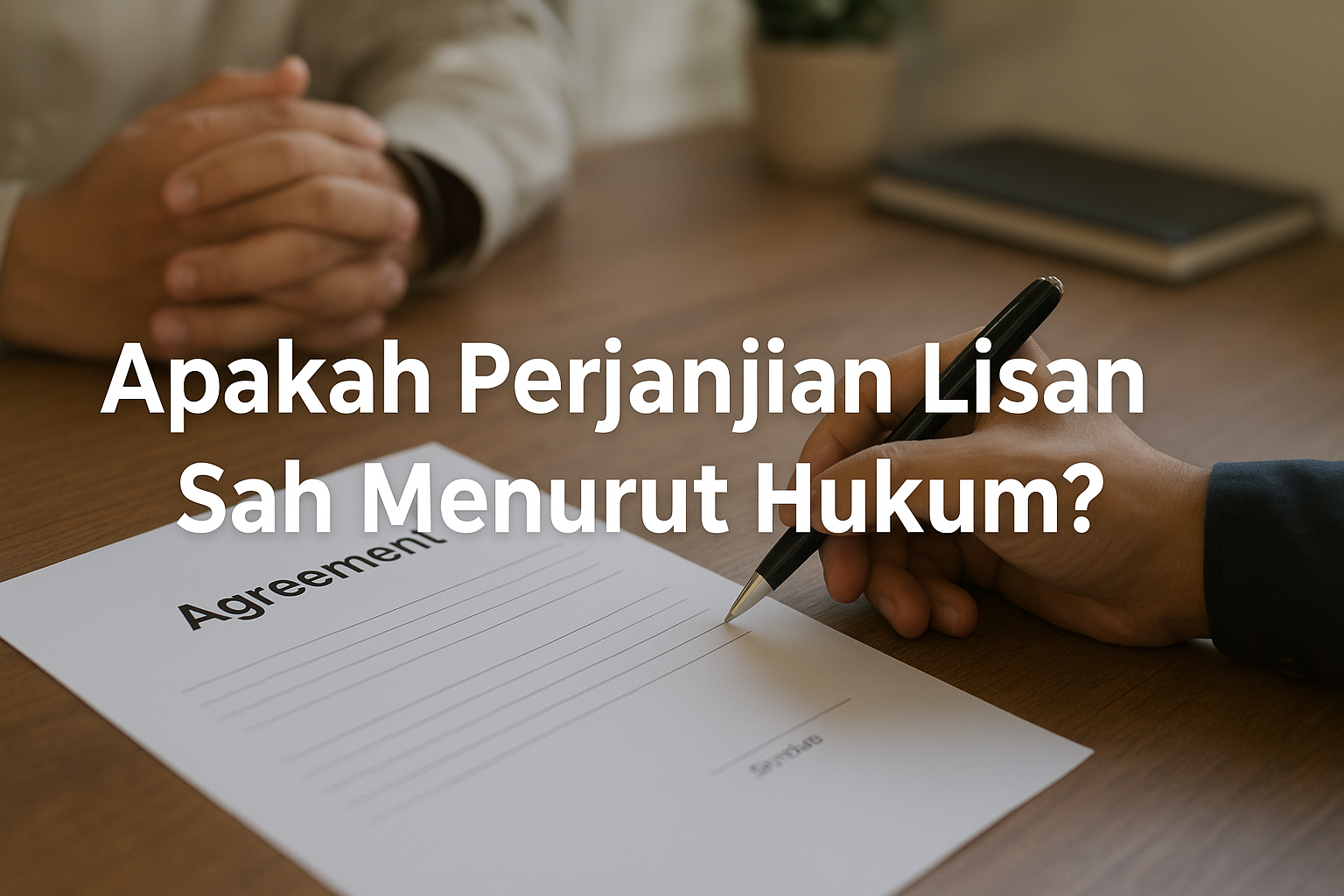 Ilustrasi Perjanjian Lisan dalam Hukum Indonesia